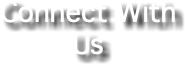 Connect With Us